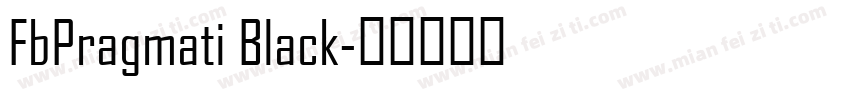 FbPragmati Black字体转换